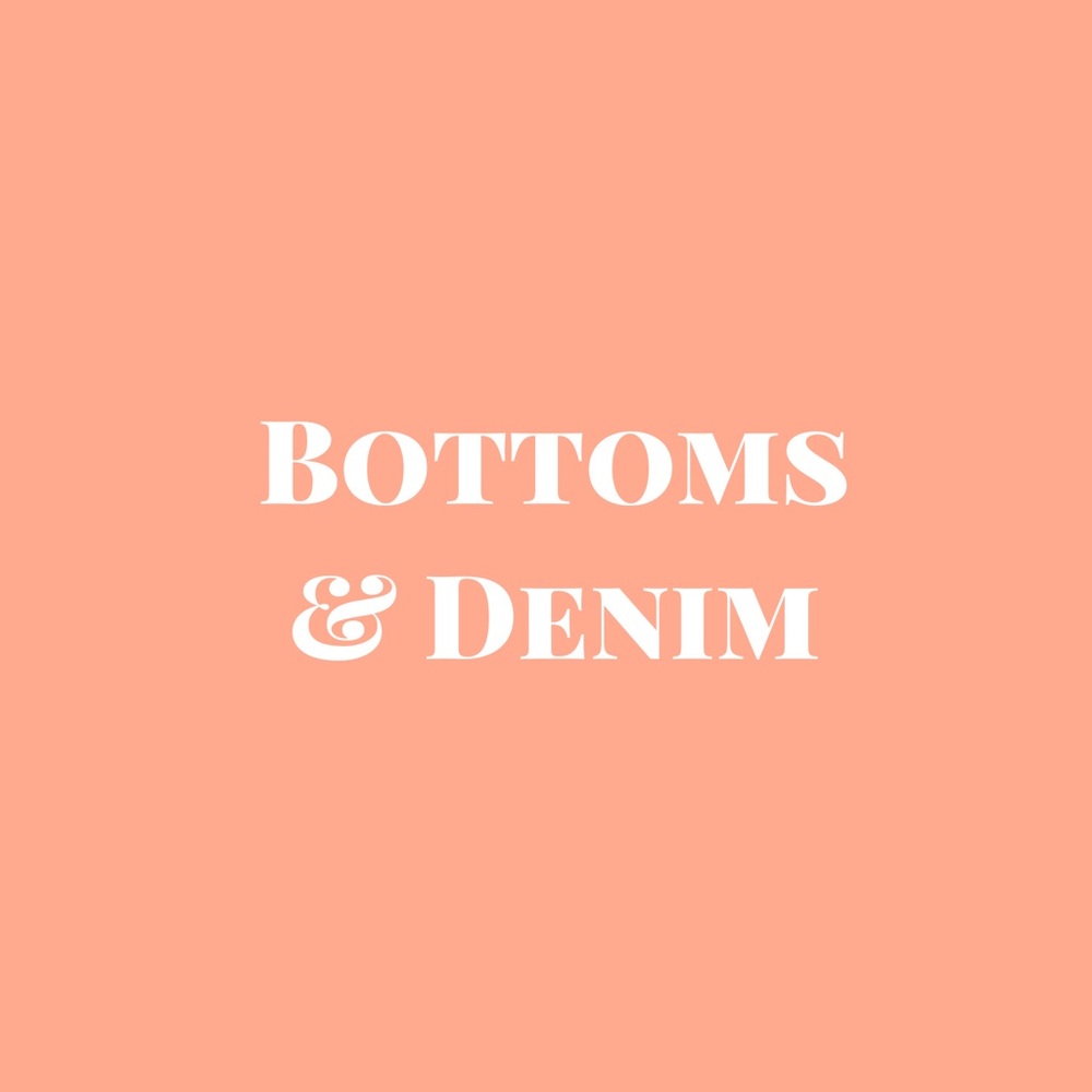 Bottoms & Denim